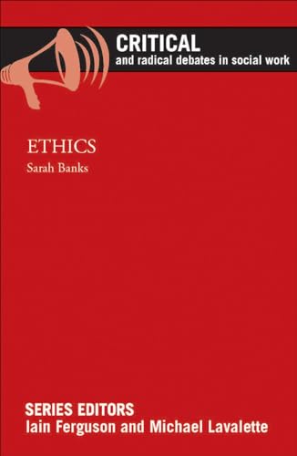 Beispielbild fr Ethics (Critical and Radical Debates in Social Work) zum Verkauf von WorldofBooks