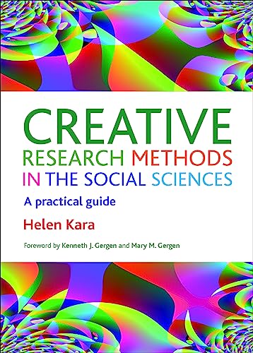 9781447316268: Creative Research Methods in the Social Sciences: A Practical Guide