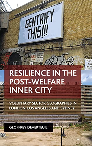 Beispielbild fr Resilience in the Post-Welfare Inner City: Voluntary Sector Geographies in London, Los Angeles and Sydney zum Verkauf von Midtown Scholar Bookstore