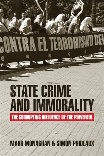 Stock image for State Crime and Immorality: The Corrupting Influence of the Powerful for sale by Midtown Scholar Bookstore
