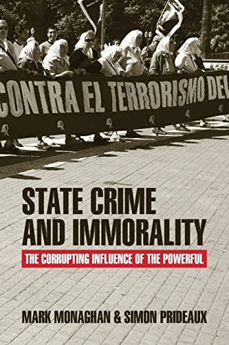 Stock image for State Crime and Immorality : The Corrupting Influence of the Powerful for sale by Better World Books: West