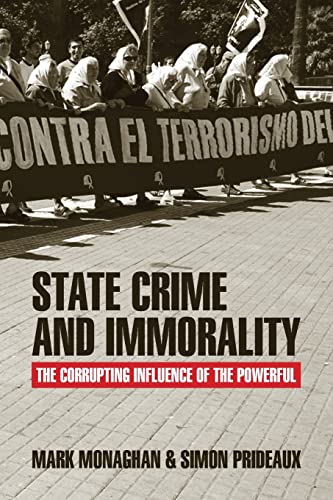 9781447316756: State crime and immorality: The Corrupting Influence of the Powerful