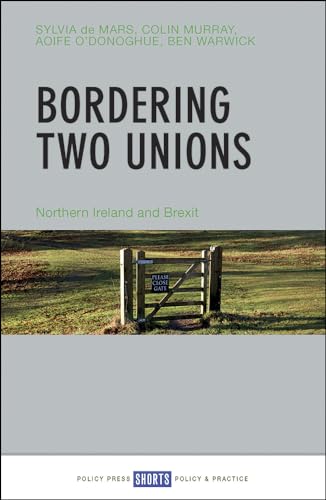 Beispielbild fr Bordering two unions: Northern Ireland and Brexit zum Verkauf von AwesomeBooks