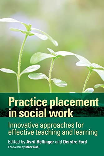 9781447318613: Practice placement in social work: Innovative Approaches for Effective Teaching and Learning