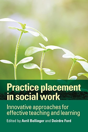 Stock image for Practice Placement in Social Work: Innovative Approaches for Effective Teaching and Learning for sale by Books From California
