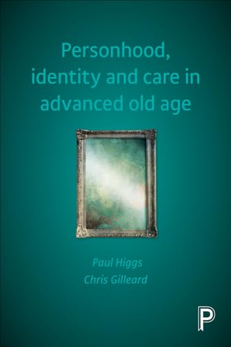 Imagen de archivo de Personhood, Identity and Care in Advanced Old Age a la venta por Midtown Scholar Bookstore