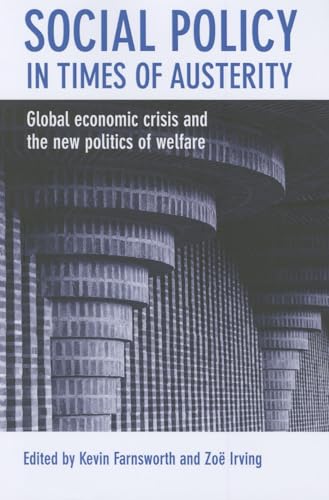 Stock image for Social Policy in Times of Austerity: Towards a New International Political Economy of Welfare for sale by Midtown Scholar Bookstore