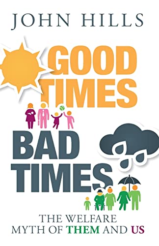 Stock image for Good Times, Bad Times : The Welfare Myth of Them and Us for sale by Better World Books
