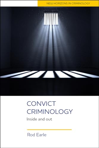 9781447323648: Convict criminology: Inside and Out (New Horizons in Criminology)