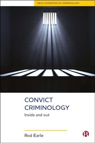 9781447323655: Convict criminology: Inside and Out (New Horizons in Criminology)