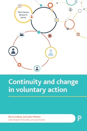 Beispielbild fr Continuity and Change in Voluntary Action: Patterns, Trends and Understandings (Third Sector Research Series) zum Verkauf von Books From California