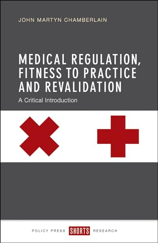 Beispielbild fr Medical Regulation, Fitness to Practice and Revalidation: A Critical Introduction zum Verkauf von Bestsellersuk