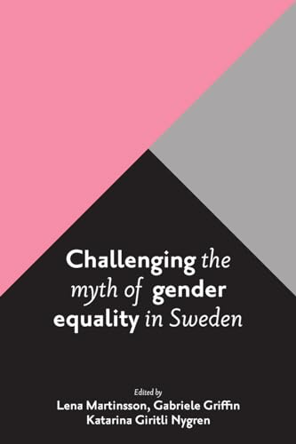 Stock image for Challenging the Myth of Gender Equality in Sweden for sale by MusicMagpie