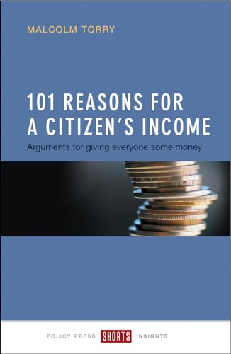Stock image for 101 reasons for a Citizen's Income: Arguments for Giving Everyone Some Money (Shorts Insights) for sale by WorldofBooks