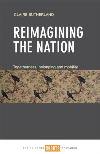 Imagen de archivo de Reimagining the Nation: Togetherness, Belonging and Mobility a la venta por WorldofBooks