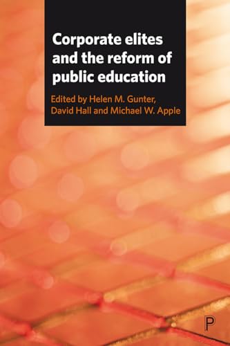 Stock image for Corporate Elites and the Reform of Public Education for sale by Blackwell's