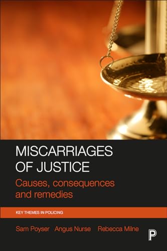 Stock image for Miscarriages of Justice: Causes, Consequences and Remedies (Key Themes in Policing) for sale by Midtown Scholar Bookstore