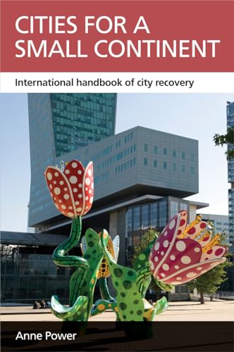 Stock image for Cities for a Small Continent: International Handbook of City Recovery (CASE Studies on Poverty, Place and Policy) for sale by Wonder Book