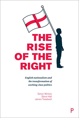 9781447328483: The Rise of the Right: English nationalism and the transformation of working-class politics