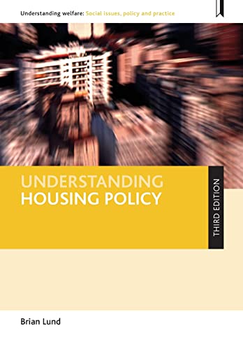 Stock image for Understanding Housing Policy (Understanding Welfare: Social Issues, Policy and Practice) for sale by Midtown Scholar Bookstore