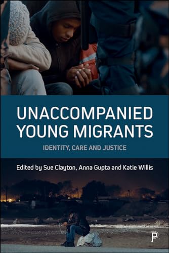 Stock image for Unaccompanied young migrants: Identity, care and justice for sale by Tall Stories BA