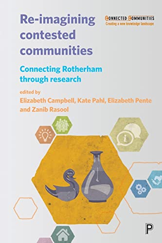 Stock image for Re-imagining contested communities: Connecting Rotherham through research (Connected Communities) for sale by WorldofBooks