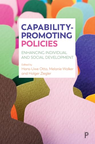 Beispielbild fr Capability-Promoting Policies: Enhancing Individual and Social Development zum Verkauf von More Than Words