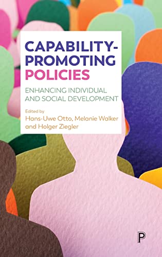 9781447334316: Capability-Promoting Policies: Enhancing Individual and Social Development