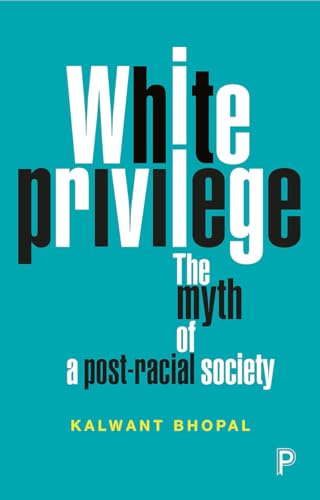 9781447335979: White privilege: The myth of a post-racial society
