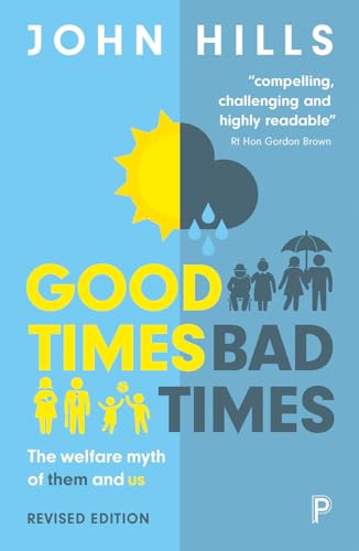 Beispielbild fr Good Times, Bad Times: The Welfare Myth of Them and Us zum Verkauf von AwesomeBooks