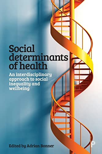 9781447336853: Social determinants of health: An Interdisciplinary Approach to Social Inequality and Wellbeing