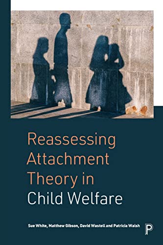 Beispielbild fr Reassessing Attachment Theory in Child Welfare zum Verkauf von Blackwell's