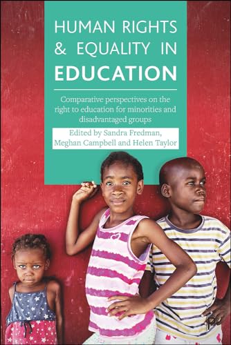 Stock image for Human Rights and Equality in Education: Comparative Perspectives on the Right to Education for Minorities and Disadvantaged Groups for sale by Books From California