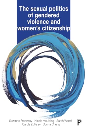 Imagen de archivo de The Sexual Politics of Gendered Violence and Women's Citizenship a la venta por Open Books