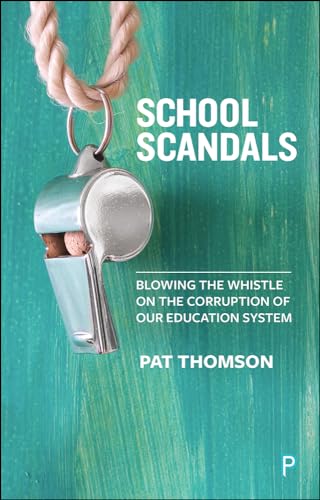 Imagen de archivo de School Scandals: Blowing the Whistle on the Corruption of Our Education System a la venta por Lakeside Books