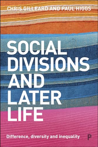 Beispielbild fr Social Divisions and Later Life: Difference, Diversity and Inequality zum Verkauf von Books From California