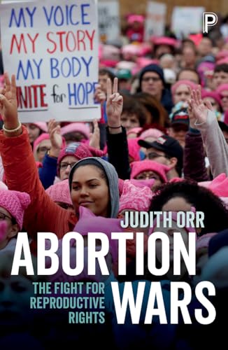 Imagen de archivo de Abortion Wars: The Fight for Reproductive Rights a la venta por ThriftBooks-Dallas