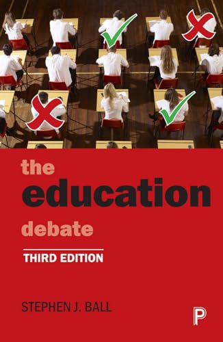 9781447339281: The education debate (Third Edition) (Policy and Politics in the Twenty-First Century)