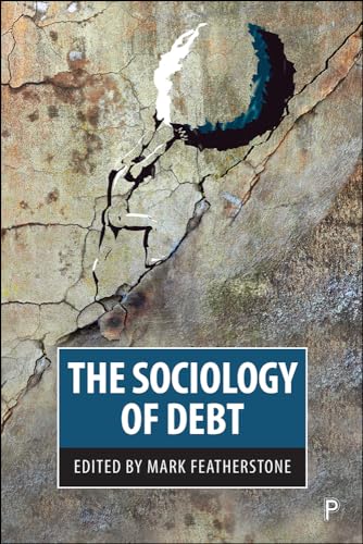 Beispielbild fr The Sociology of Debt zum Verkauf von THE SAINT BOOKSTORE