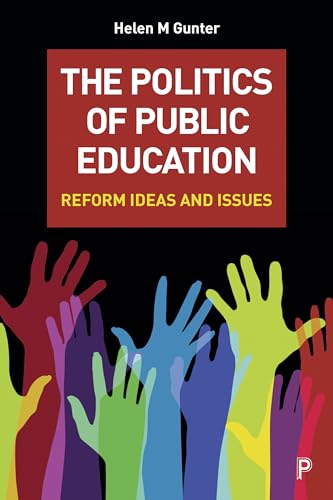 Stock image for The Politics of Public Education: Reform Ideas and Issues for sale by Midtown Scholar Bookstore