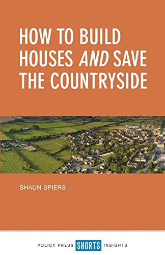 Beispielbild fr How to build houses and save the countryside zum Verkauf von WorldofBooks