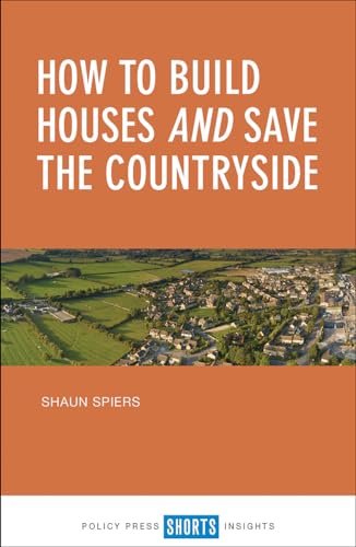 Stock image for How to build houses and save the countryside for sale by WorldofBooks