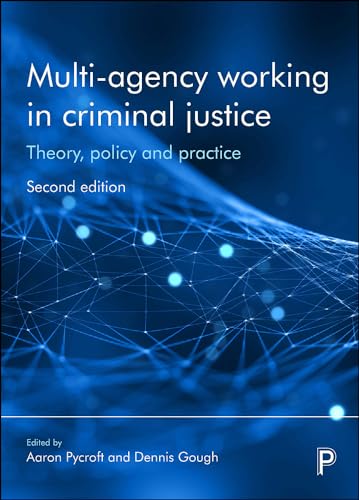 Stock image for Multi-Agency Working in Criminal Justice 2e: Theory, Policy and Practice for sale by WorldofBooks