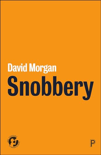 Beispielbild fr Snobbery (21st Century Standpoints) zum Verkauf von Books From California