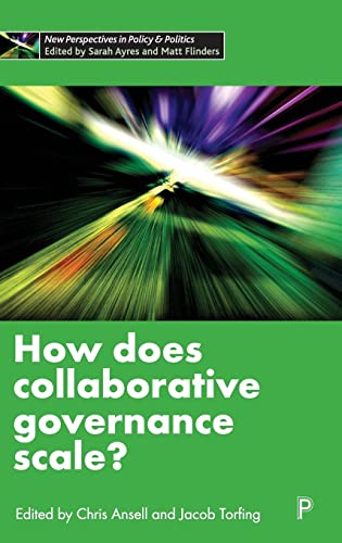 Imagen de archivo de How Does Collaborative Governance Scale? (New Perspectives in Policy and Politics) a la venta por Books From California