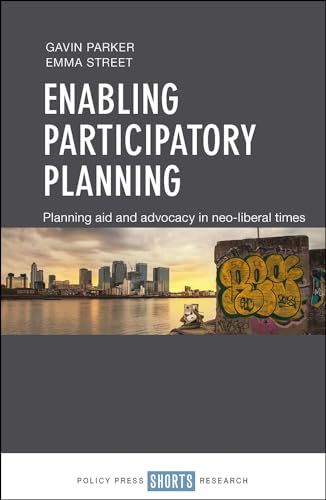 Beispielbild fr Enabling Participatory Planning: Planning Aid and Advocacy in Neoliberal Times zum Verkauf von Books From California