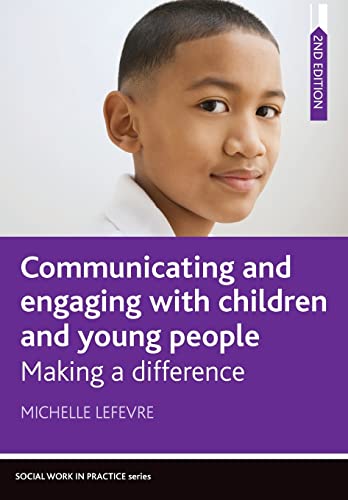 Imagen de archivo de Communicating and Engaging with Children and Young People: Making a difference (Social Work in Practice) a la venta por WorldofBooks