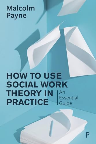 Beispielbild fr How to Use Theory in Social Work Practice: An Essential Guide zum Verkauf von WorldofBooks