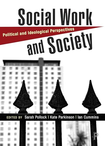 Beispielbild fr Social Work and Society : Political and Ideological Perspectives zum Verkauf von Better World Books: West