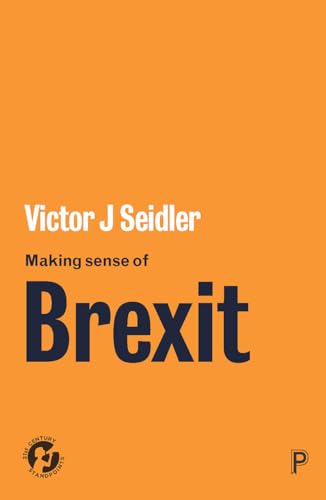 Beispielbild fr Making Sense of Brexit: Democracy, Europe and Uncertain Futures (21st Century Standpoints) zum Verkauf von Books From California